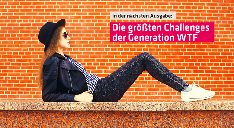 Generation WTF nächste Ausgabe